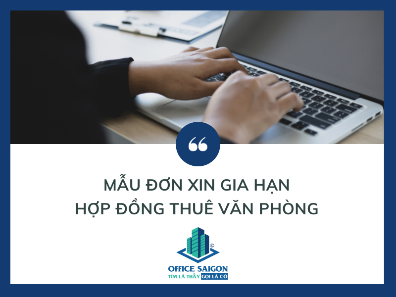 Mẫu đơn xin gia hạn hợp đồng thuê văn phòng chuẩn nhất
