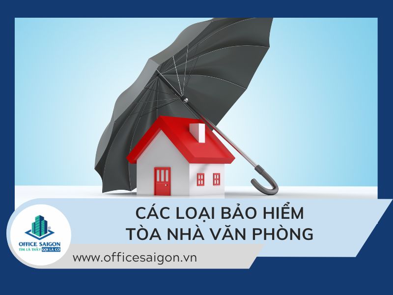 Các loại bảo hiểm tòa nhà mà chúng ta cần biết