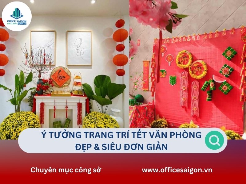 20 Ý tưởng trang trí Tết văn phòng đẹp & siêu đơn giản