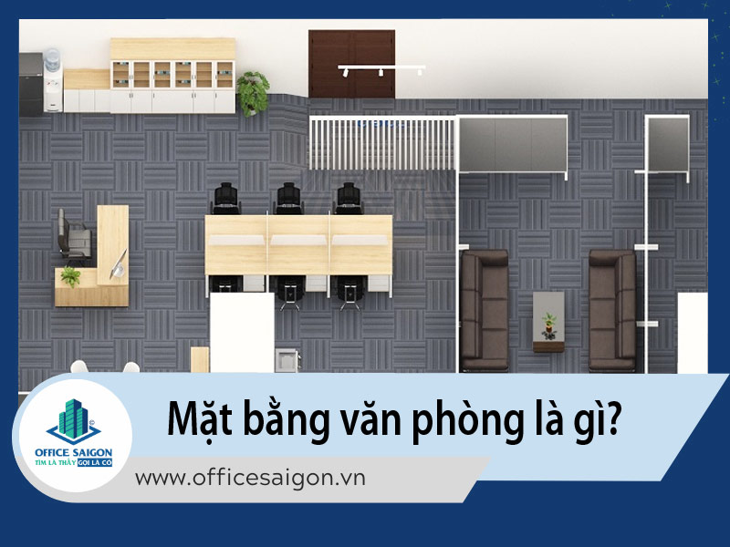 Mặt bằng văn phòng là gì? Giải đáp chi tiết từ A đến Z