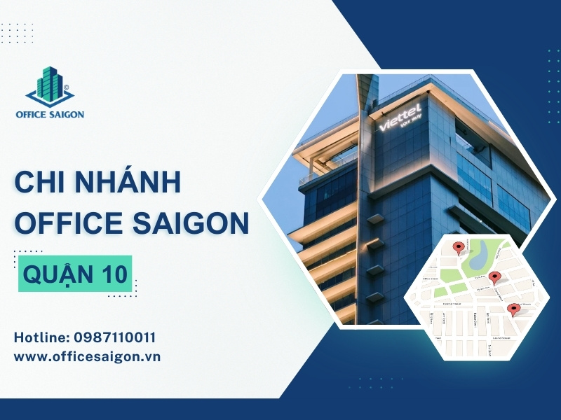 Hệ thống chi nhánh Office Saigon tại Quận 10