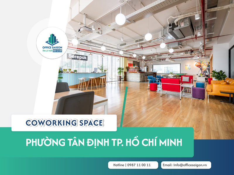 Top 15 coworking space phường Tân Định cập nhật 2026