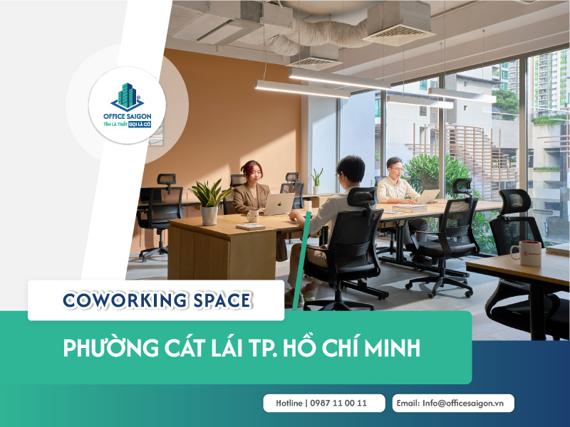 Danh sách coworking space phường Cát Lái cập nhật 2026
