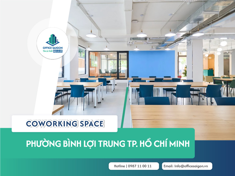 Coworking space phường Bình Lợi Trung cập nhật 2026