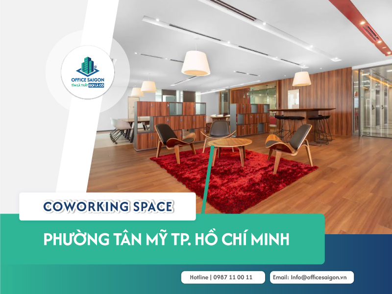 Top 5 coworking space phường Tân Mỹ cập nhật 2026