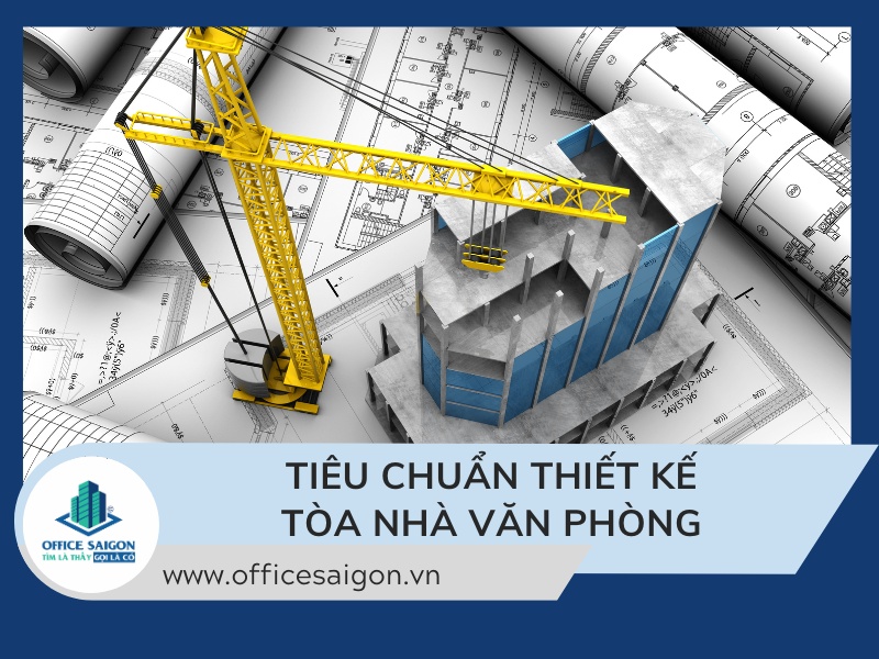 Tiêu chuẩn thiết kế cao ốc văn phòng