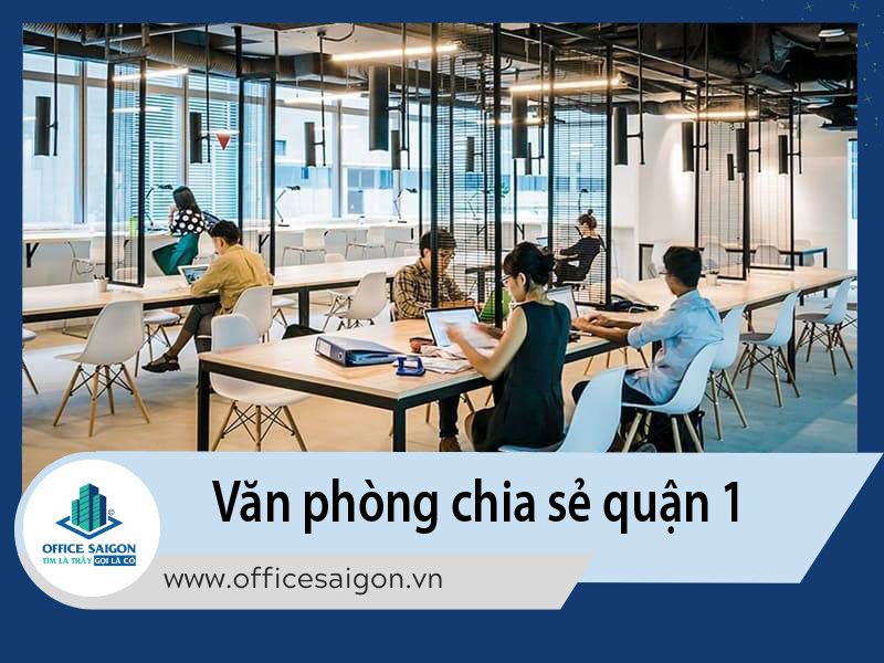 Văn phòng chia sẻ quận 1